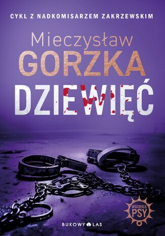 Wściekłe psy (Tom 2). Dziewięć. Wściekłe psy Mieczysław Gorzka - okladka książki