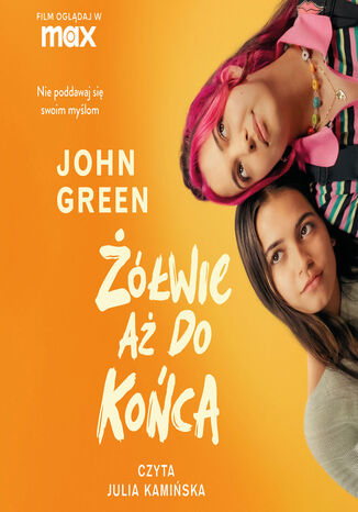 Żółwie aż do końca John Green - audiobook MP3