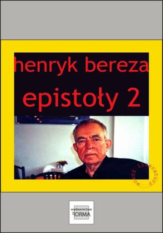 Epistoły 2 Bogusław Kierc, Henryk Bereza, Magdalena Rabizo-Birek, Grzegorz Strumyk, Paweł Przywara, Halszka Olsińska-Turczyńska, Andrzej Śnioszek - okladka książki