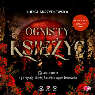 Ognisty księżyc. W mrokach Luizjany. Tom 3 Ludka Skrzydlewska - audiobook MP3