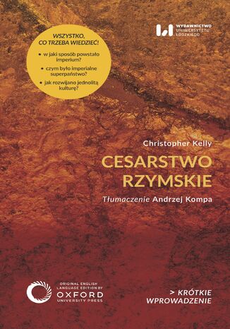 Cesarstwo rzymskie. Krótkie Wprowadzenie 47 Christopher Kelly - okladka książki