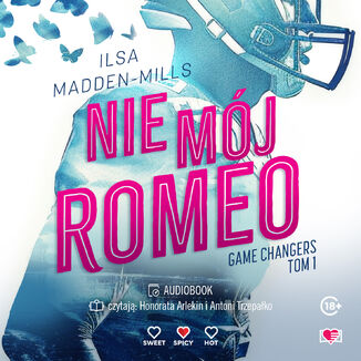 Nie mój Romeo. Game Changers. Tom 1 Ilsa Madden-MIlls - audiobook MP3