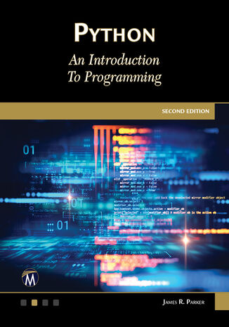 Python. An Introduction to Python Programming Mercury Learning and Information, James R. Parker - okladka książki