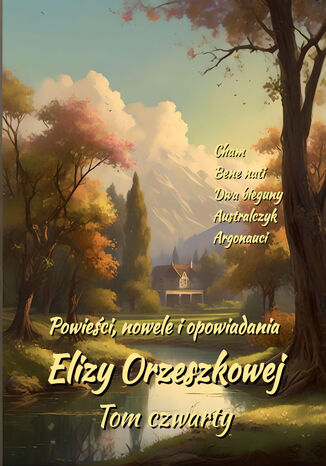 Powieści, nowele i opowiadania Elizy Orzeszkowej. Tom IV Eliza Orzeszkowa - okladka książki