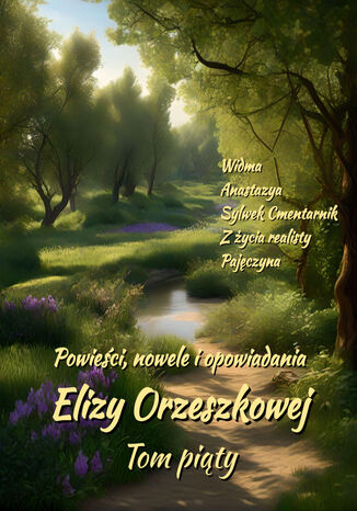 Powieści, nowele i opowiadania Elizy Orzeszkowej. Tom V Eliza Orzeszkowa - okladka książki