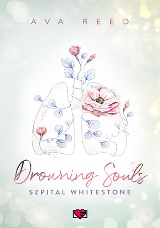 Drowning Souls. Szpital Whitestone. Tom 2 Ava Reed - okladka książki