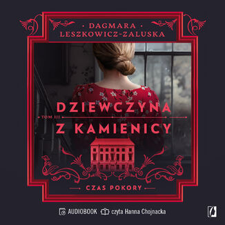 Czas pokory. Dziewczyna z kamienicy. Tom 3 Dagmara Leszkowicz-Zaluska - audiobook MP3