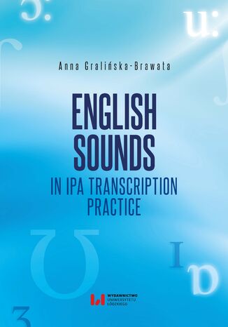 English sounds in IPA transcription practice Anna Gralińska-Brawata - okladka książki