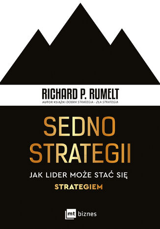 Sedno strategii. Jak lider może stać się strategiem Richard P. Rumelt - okladka książki