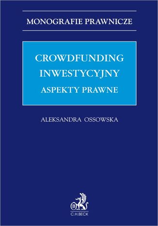 Crowdfunding inwestycyjny. Aspekty prawne Aleksandra Ossowska - okladka książki