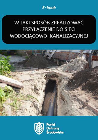 W jaki sposób zrealizować przyłączenie do sieci wodociągowo-kanalizacyjnej Tomasz Kaler - okladka książki