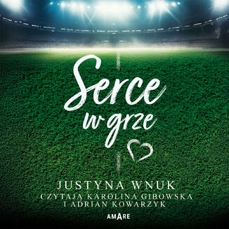 Serce w grze Justyna Wnuk - audiobook MP3