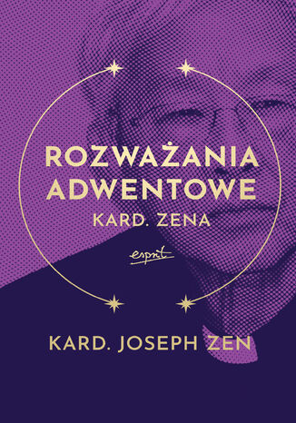 Rozważania adwentowe kard. Zena kard. Joseph Zen - okladka książki