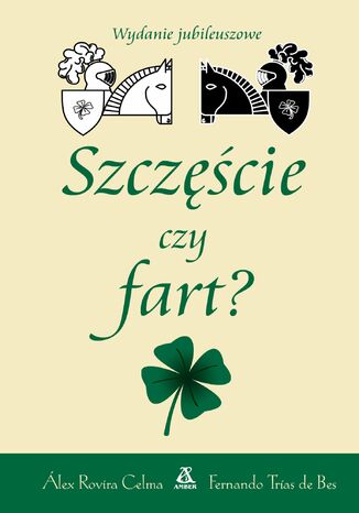 Szczęście czy fart? Alex Rovira Celma, Fernando Trias de Bes - okladka książki