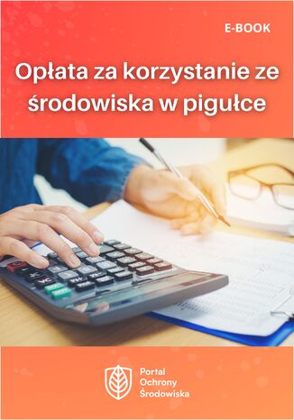 Opłata za korzystanie ze środowiska w pigułce Karolina Szewczyk-Cieślik - okladka książki