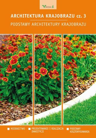 Architektura krajobrazu cz.3 Edyta Gadomska, Maciej Żołnierczuk, Edyta Rosłon-Szeryńska - okladka książki