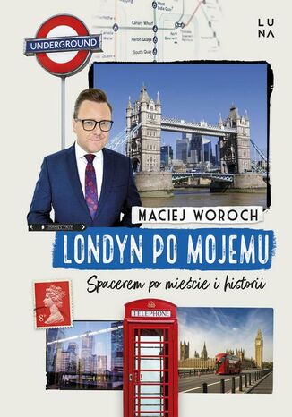 Londyn po mojemu Maciej Woroch - okladka książki