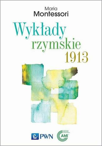 Wykłady rzymskie 1913 Maria Montessori - okladka książki