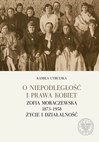 O niepodległość i prawa kobiet Kamila Cybulska - okladka książki