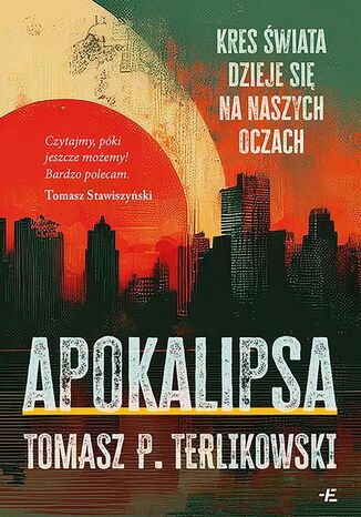 Apokalipsa. Kres świata dzieje się na naszych oczach Tomasz P. Terlikowski - okladka książki