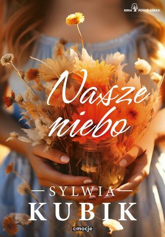 Nasze niebo Sylwia Kubik - okladka książki