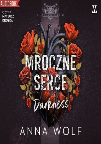 Mroczne serce. Darkness Anna Wolf - audiobook MP3