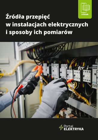 Źródła przepięć w instalacjach elektrycznych i sposoby ich pomiarów dr inż. Łukasz Rosłaniec - okladka książki