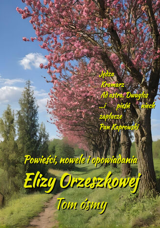 Powieści, nowele i opowiadania Elizy Orzeszkowej. Tom VIII Eliza Orzeszkowa - okladka książki