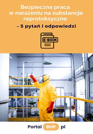 Bezpieczna praca w narażeniu na substancje reprotoksyczne - 5 pytań i odpowiedzi Praca zbiorowa - okladka książki