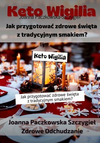 Keto Wigilia Joanna Paczkowska-Szczygieł - okladka książki