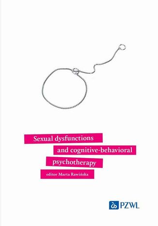 Sexual dysfunctions and cognitive-behavioral psychotherapy Marta Rawińska - okladka książki