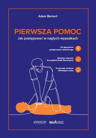 Pierwsza pomoc. Jak postępować w nagłych wypadkach Adam Bernert - okladka książki