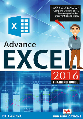 Advance excel 2016 training guide Ritu Arora - okladka książki