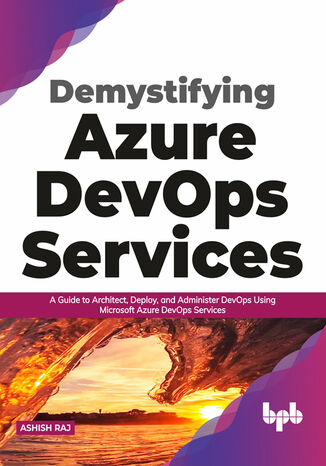 Demystifying Azure DevOps Services Ashish Raj - okladka książki