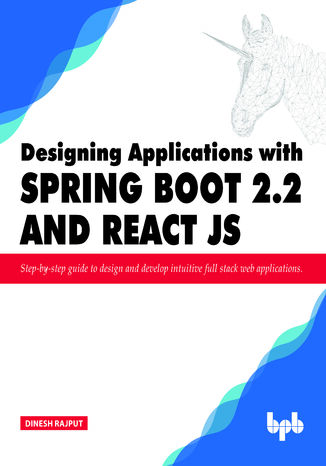 Designing Applications with Spring Boot 2.2 and React JS Dinesh Rajput - okladka książki