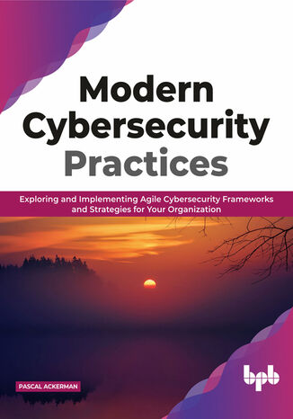 Modern Cybersecurity Practices Pascal Ackerman - okladka książki