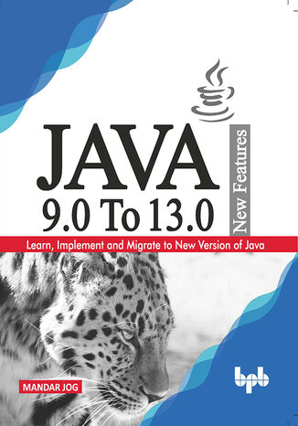 JAVA 9.0 To 13.0 New Features Mandar Jog - okladka książki