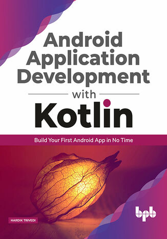 Android application development with Kotlin Hardik Trivedi - okladka książki