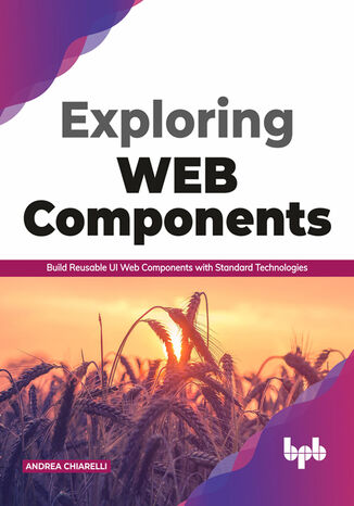 Exploring Web Components Andrea Chiarelli - okladka książki