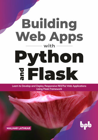 Building Web Apps with Python and Flask Malhar Lathkar - okladka książki