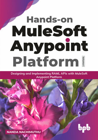 Hands-on MuleSoft Anypoint platform Volume 1 Nanda Nachimuthu - okladka książki