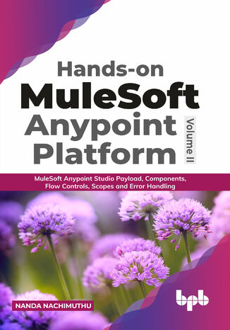 Hands-on MuleSoft Anypoint platform Volume 2 Nanda Nachimuthu - okladka książki