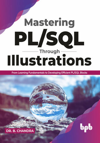 Mastering PL/SQL Through Illustrations Dr. B. Chandra - okladka książki