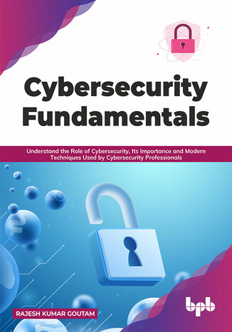 Cybersecurity Fundamentals Rajesh Kumar Goutam - okladka książki