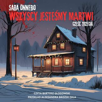 Wszyscy jesteśmy martwi. Część trzecia Sara Önnebo - audiobook MP3