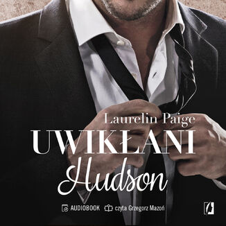 Hudson. Uwikłani. Tom 4 Laurelin Paige - okladka książki