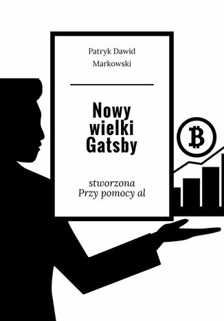 Nowy wielki Gatsby Patryk Markowski - okladka książki