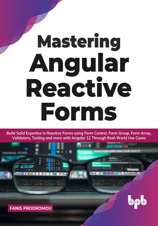 Mastering Angular Reactive Forms Fanis Prodromou - okladka książki