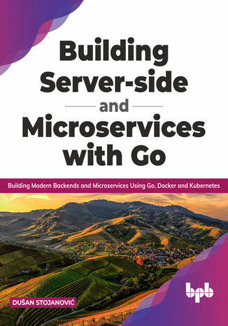 Building Server-side and Microservices with Go Dušan Stojanović - okladka książki