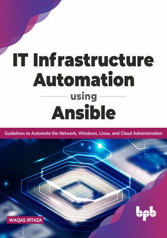 IT Infrastructure Automation Using Ansible Waqas Irtaza - okladka książki